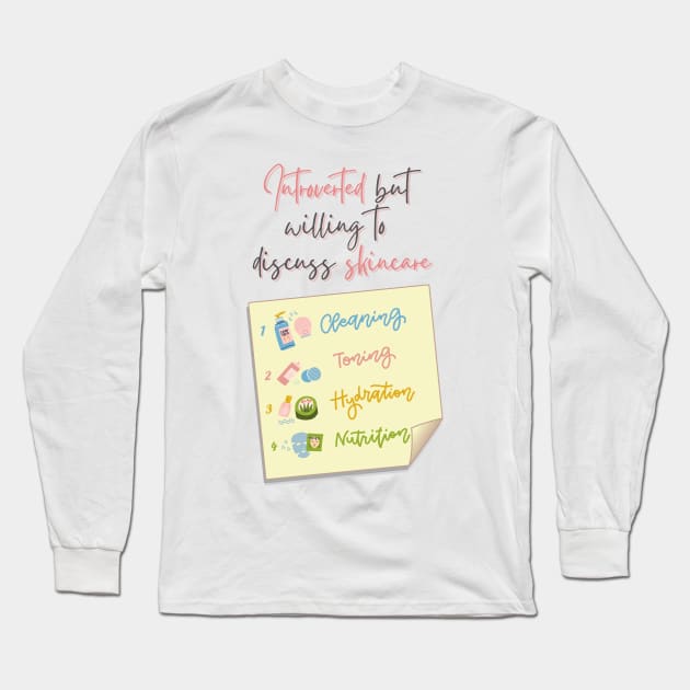 Introverted But Willing To Discuss Skincare Long Sleeve T-Shirt by casualism